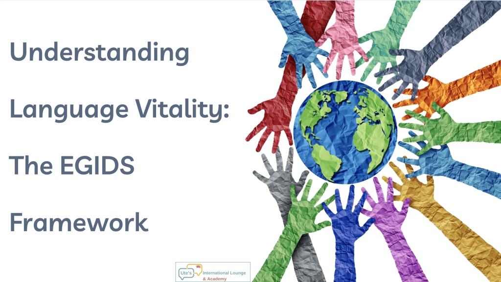 Understanding Language Vitality: The EGIDS Framework and Real-World ...